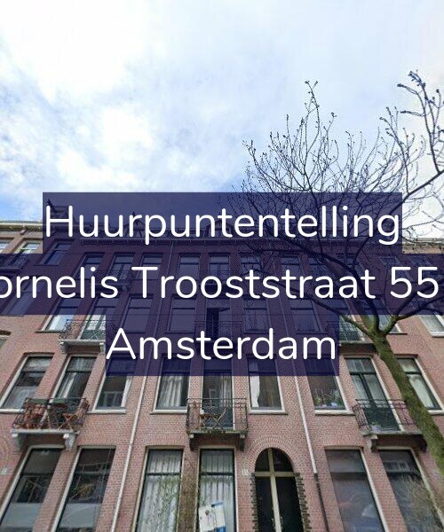 Foto gevel Huurpuntentelling voor Cornelis Trooststraat 55-3, Amsterdam
