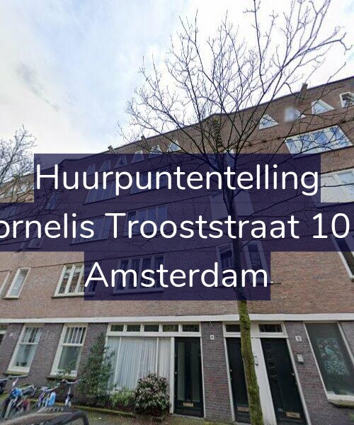 Foto gevel Huurpuntentelling voor Cornelis Trooststraat 10-1, Amsterdam
