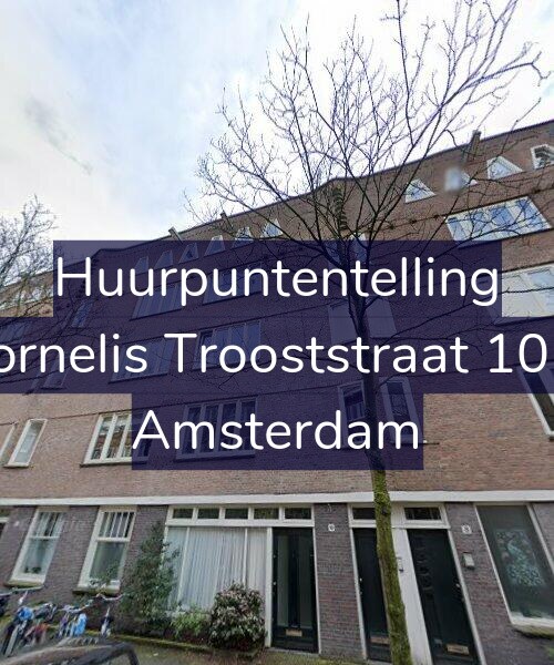 Foto gevel Huurpuntentelling voor Cornelis Trooststraat 10-3, Amsterdam