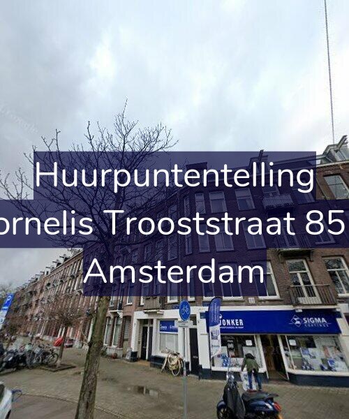 Foto gevel Huurpuntentelling voor Cornelis Trooststraat 85-3, Amsterdam