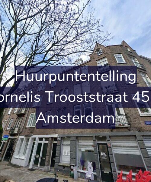 Foto gevel Huurpuntentelling voor Cornelis Trooststraat 45-3, Amsterdam