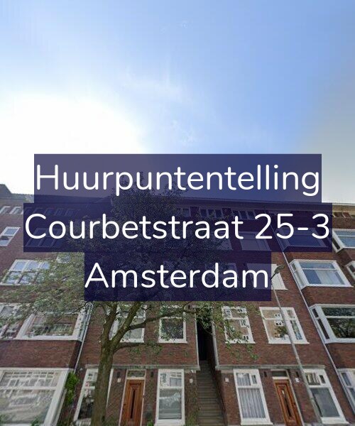 Foto gevel Huurpuntentelling voor Courbetstraat 25-3, Amsterdam