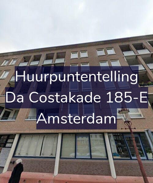 Foto gevel Huurpuntentelling voor Da Costakade 185-E, Amsterdam