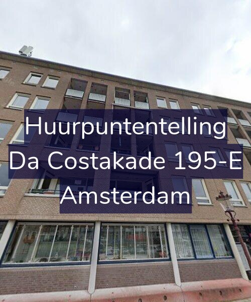 Foto gevel Huurpuntentelling voor Da Costakade 195-E, Amsterdam