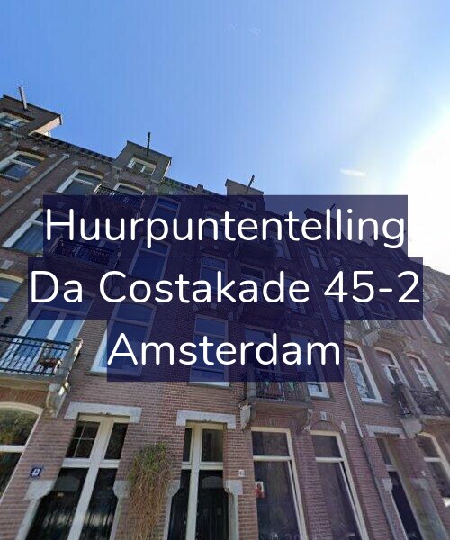 Foto gevel Huurpuntentelling voor Da Costakade 45-2, Amsterdam