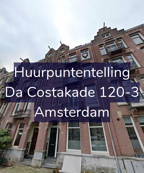 Foto gevel Huurpuntentelling voor Da Costakade 120-3, Amsterdam
