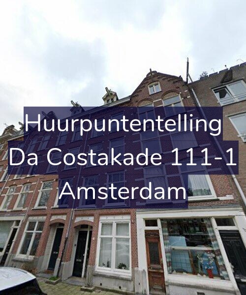 Foto gevel Huurpuntentelling voor Da Costakade 111-1, Amsterdam