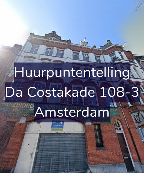 Foto gevel Huurpuntentelling voor Da Costakade 108-3, Amsterdam