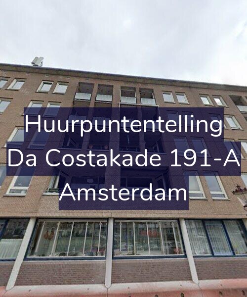 Foto gevel Huurpuntentelling voor Da Costakade 191-A, Amsterdam