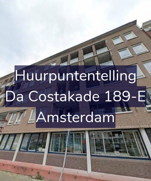 Foto gevel Huurpuntentelling voor Da Costakade 189-E, Amsterdam