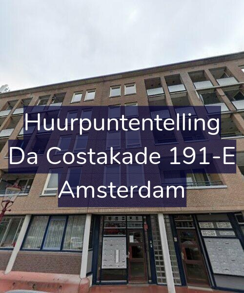 Foto gevel Huurpuntentelling voor Da Costakade 191-E, Amsterdam