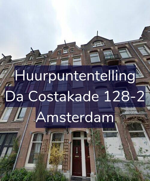 Foto gevel Huurpuntentelling voor Da Costakade 128-2, Amsterdam