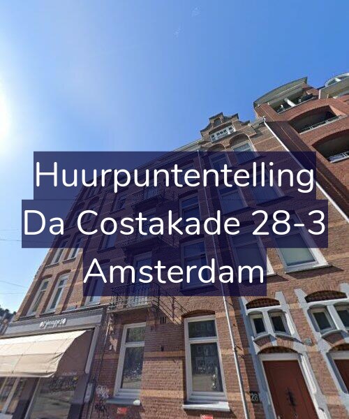 Foto gevel Huurpuntentelling voor Da Costakade 28-3, Amsterdam