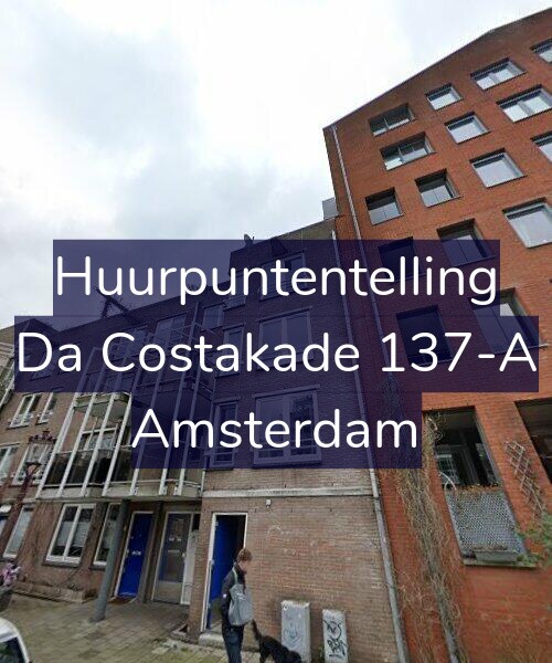 Foto gevel Huurpuntentelling voor Da Costakade 137-A, Amsterdam