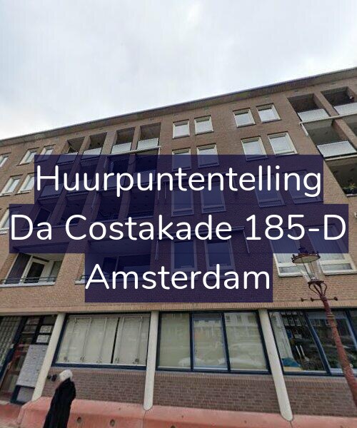 Foto gevel Huurpuntentelling voor Da Costakade 185-D, Amsterdam