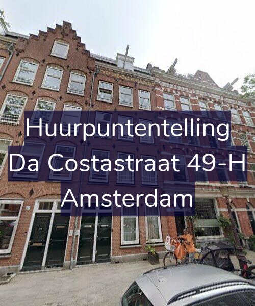 Foto gevel Huurpuntentelling voor Da Costastraat 49-H, Amsterdam