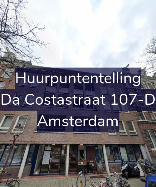 Foto gevel Huurpuntentelling voor Da Costastraat 107-D, Amsterdam
