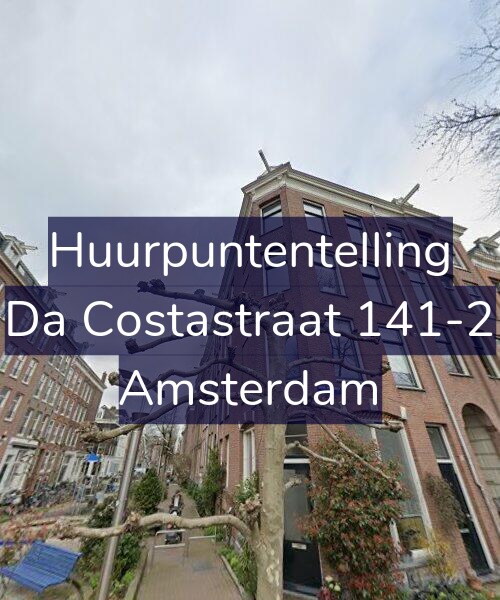 Foto gevel Huurpuntentelling voor Da Costastraat 141-2, Amsterdam