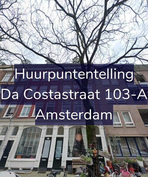 Foto gevel Huurpuntentelling voor Da Costastraat 103-A, Amsterdam