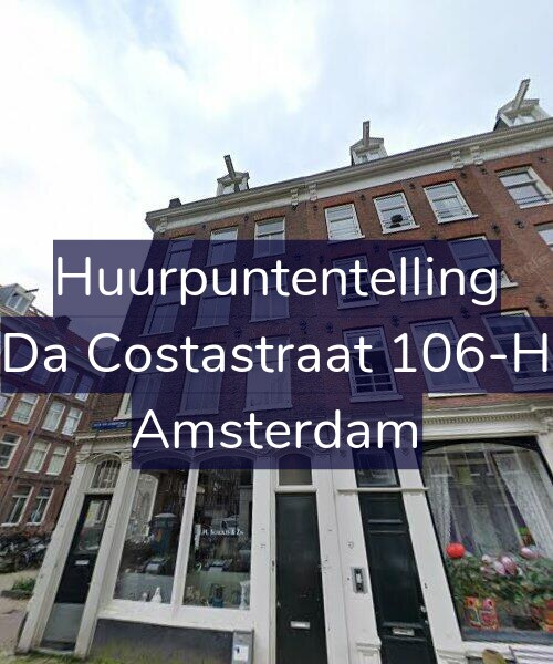 Foto gevel Huurpuntentelling voor Da Costastraat 106-H, Amsterdam