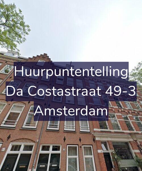Foto gevel Huurpuntentelling voor Da Costastraat 49-3, Amsterdam