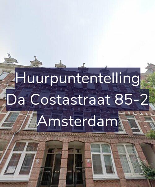 Foto gevel Huurpuntentelling voor Da Costastraat 85-2, Amsterdam
