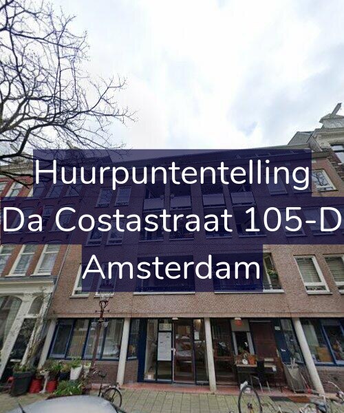 Foto gevel Huurpuntentelling voor Da Costastraat 105-D, Amsterdam