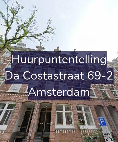 Foto gevel Huurpuntentelling voor Da Costastraat 69-2, Amsterdam