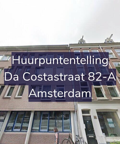 Foto gevel Huurpuntentelling voor Da Costastraat 82-A, Amsterdam