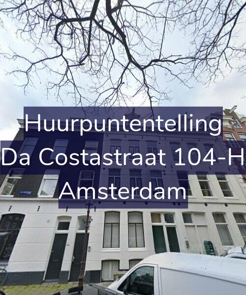 Foto gevel Huurpuntentelling voor Da Costastraat 104-H, Amsterdam