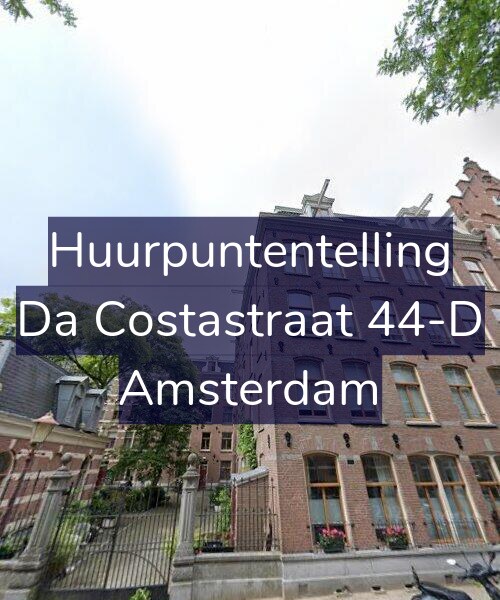 Foto gevel Huurpuntentelling voor Da Costastraat 44-D, Amsterdam