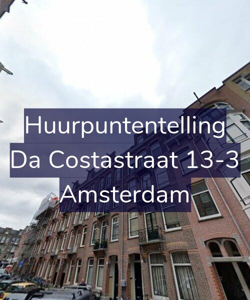 Foto gevel Huurpuntentelling voor Da Costastraat 13-3, Amsterdam