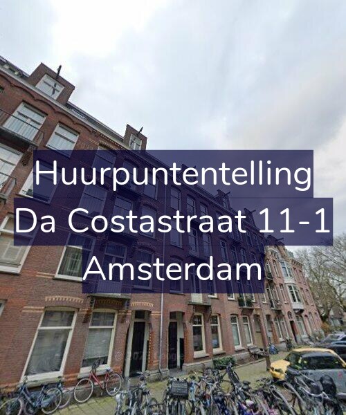Foto gevel Huurpuntentelling voor Da Costastraat 11-1, Amsterdam