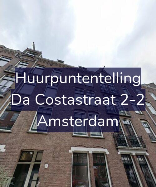 Foto gevel Huurpuntentelling voor Da Costastraat 2-2, Amsterdam