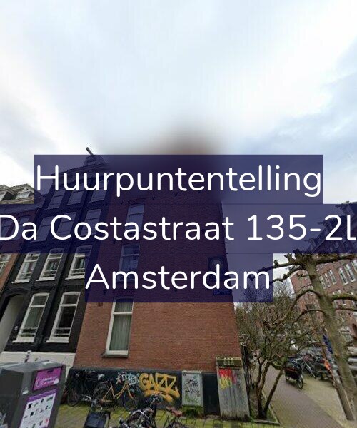Foto gevel Huurpuntentelling voor Da Costastraat 135-2L, Amsterdam
