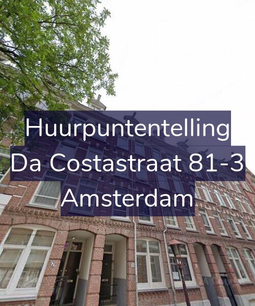 Foto gevel Huurpuntentelling voor Da Costastraat 81-3, Amsterdam