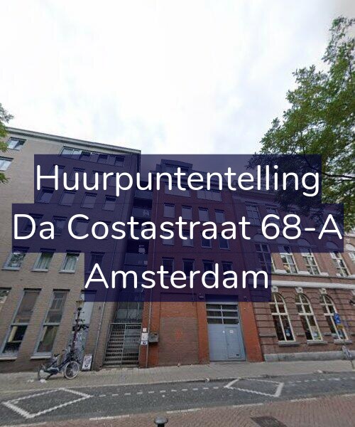 Foto gevel Huurpuntentelling voor Da Costastraat 68-A, Amsterdam