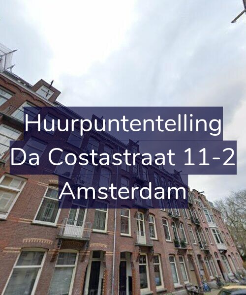 Foto gevel Huurpuntentelling voor Da Costastraat 11-2, Amsterdam