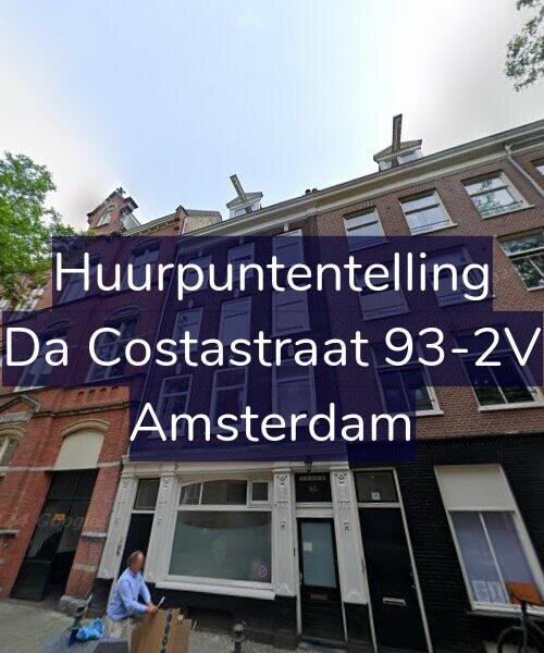 Foto gevel Huurpuntentelling voor Da Costastraat 93-2V, Amsterdam
