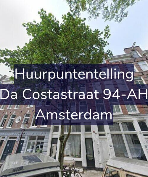Foto gevel Huurpuntentelling voor Da Costastraat 94-AH, Amsterdam