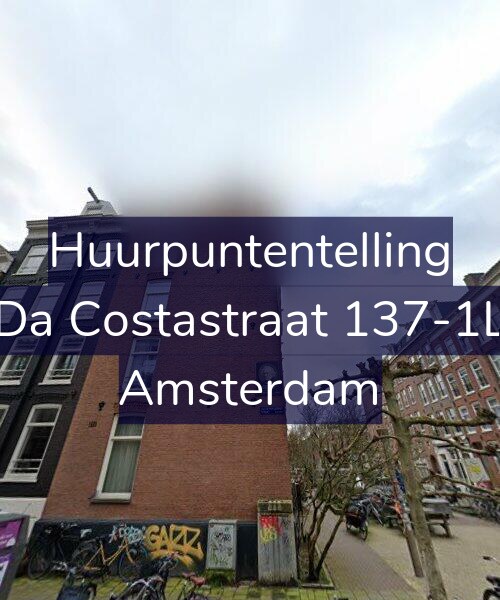 Foto gevel Huurpuntentelling voor Da Costastraat 137-1L, Amsterdam
