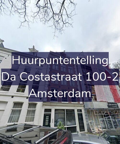 Foto gevel Huurpuntentelling voor Da Costastraat 100-2, Amsterdam