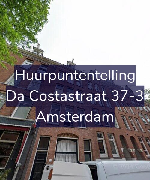 Foto gevel Huurpuntentelling voor Da Costastraat 37-3, Amsterdam