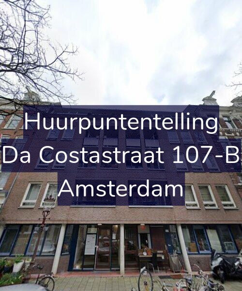 Foto gevel Huurpuntentelling voor Da Costastraat 107-B, Amsterdam