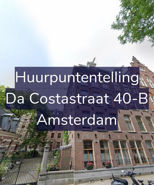 Foto gevel Huurpuntentelling voor Da Costastraat 40-B, Amsterdam