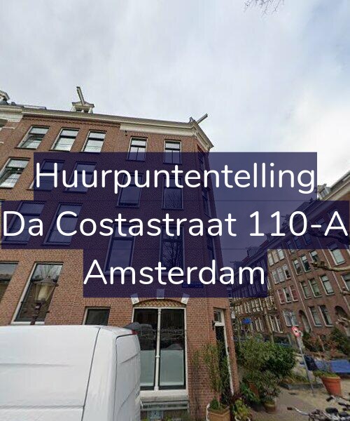 Foto gevel Huurpuntentelling voor Da Costastraat 110-A, Amsterdam