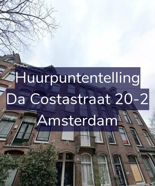 Foto gevel Huurpuntentelling voor Da Costastraat 20-2, Amsterdam