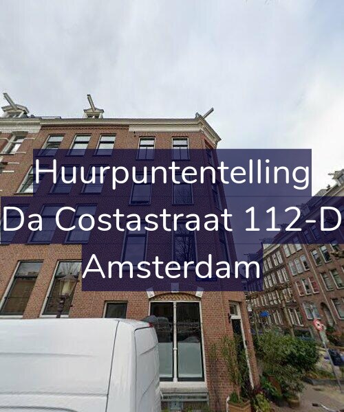 Foto gevel Huurpuntentelling voor Da Costastraat 112-D, Amsterdam