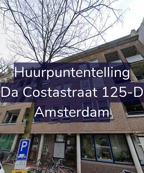 Foto gevel Huurpuntentelling voor Da Costastraat 125-D, Amsterdam
