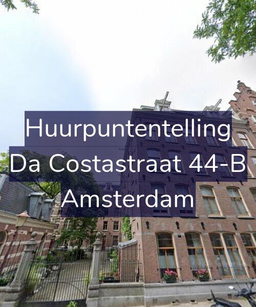 Foto gevel Huurpuntentelling voor Da Costastraat 44-B, Amsterdam